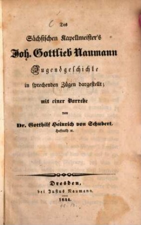Des sächsischen Kapellmeisters Joh. Gottlieb Naumann Jugendgeschichte : in sprechenden Zügen dargestellt