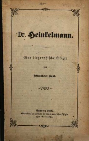 Dr. H. F. A. Heinkelmann : Eine biographische Skizze von befreundeter Hand. Heinkelmann