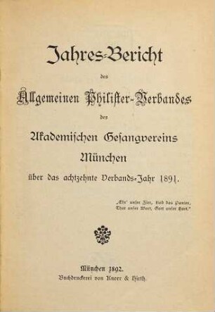 Jahres-Bericht des Allgemeinen Philister-Verbandes des Akademischen Gesangvereins München. 1891 = 18