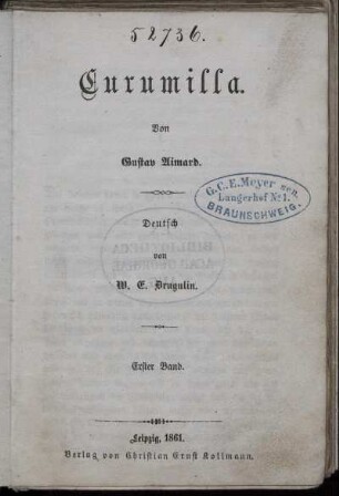 Bd. 1: Curumilla. Von Gustav Aimard. Deutsch von W. E. Drugulin. Bd. 1