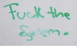 FucK the System.