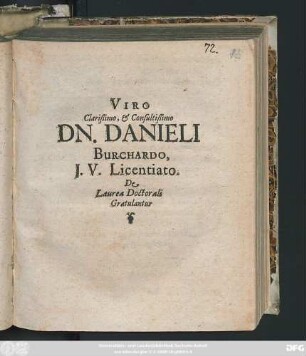 Viro Clarißimo, & Consultißimo Dn. Danieli Burchardo, I. U. Licentiato. De Laurea Doctorali Gratulantur