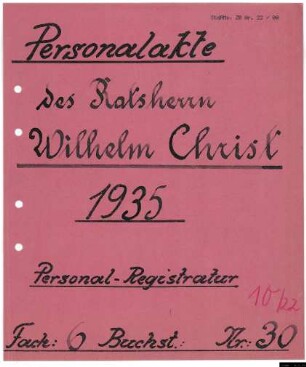 Ratsherren - Personalakten: Wilhelm Christ, Kaufmann.