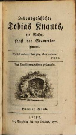 Lebensgeschichte Tobias Knauts, des Weisen, sonst der Stammler genannt : Aus Familiennachrichten gesammlet, 4