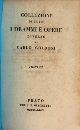 Collezione di tutti i drammi opere diverse, 6
