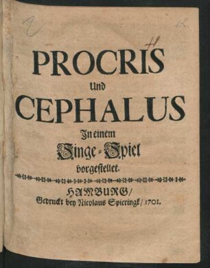 Procris Und Cephalus : In einem Singe-Spiel vorgestellet