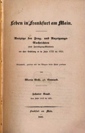 Leben in Frankfurt am Main : Auszüge der Frag- und Anzeigungs-Nachrichten von ihrer Entstehung an im Jahre 1722 bis 1821, 10. Vom Jahre 1812 bis 1821