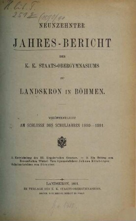 Jahresbericht des K.K. Staats-Obergymnasiums zu Landskron in Böhmen : veröffentlicht am Schlusse des Schuljahres .... 19. 1890/91
