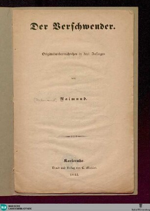Der Verschwender : Originalzaubermärchen in 3 Aufzügen