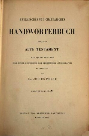 Hebräisches und chaldäisches Handwörterbuch über das Alte Testament : mit einem Anhange, eine kurze Geschichte der hebräischen Lexicographie enthaltend, 2. N - T