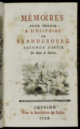 2: Mémoires Pour Servir A L'Histoire De Brandebourg. Seconde Partie
