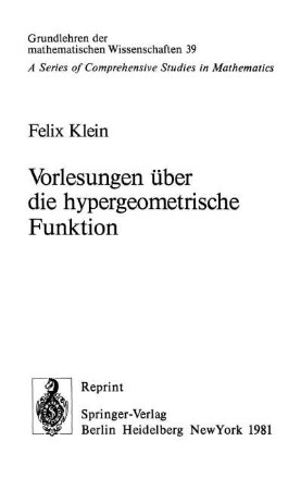 Vorlesungen über die hypergeometrische Funktion