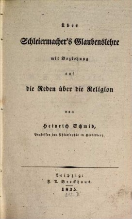 Über Schleiermacher's Glaubenslehre : mit Beziehung auf die Rede über die Religion