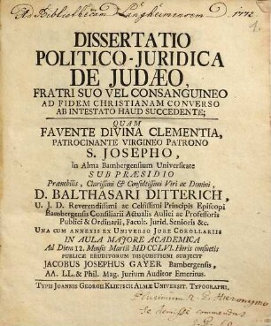 Dissertatio Politico-Juridica De Judaeo Fratri Suo Vel Consanguineo Ad Fidem Christianam Converso Ab Intestato haud Succedente