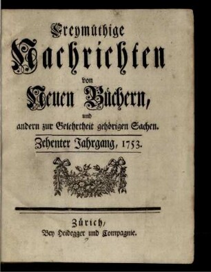 10: Freymüthige Nachrichten von neuen Büchern und andern zur Gelehrtheit gehörigen Sachen