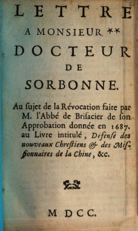 Lettre à M... au sujet de la révocation faite par M. l'Abbé de Brisacier de son Approbation donnée en 1687 au livre intitulée Defense