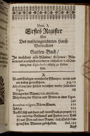 Num. I. Erstes Register[...] Uber Des wohleingerichteten Hauß-Verwalters Garten-Buch/[...]