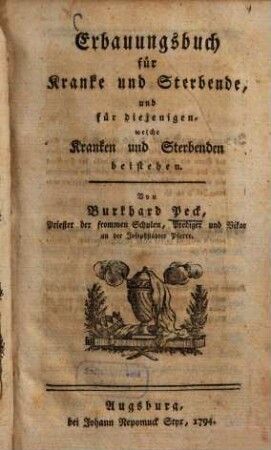 Erbauungsbuch für Kranke und Sterbende, und für diejenigen, welche Kranken und Sterbenden beistehen
