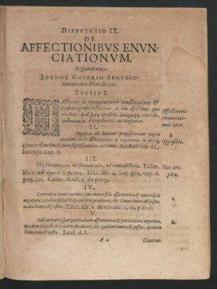 Disputatio IX. De Affectionibus Enunciationum. Respondente Joanne Götzkio