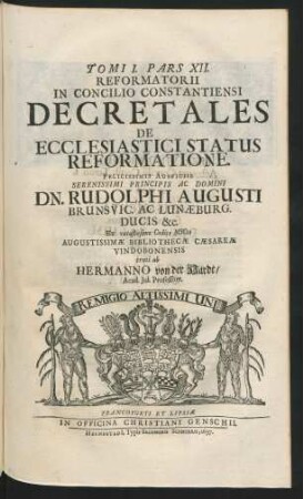 Pars XII. Reformatorii In Concilio Constantiensi Decretales De Ecclesiastici Status Reformatione.