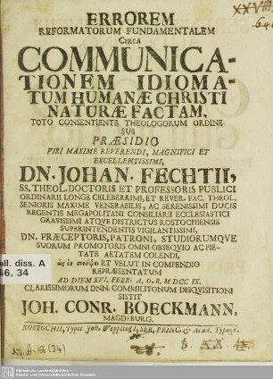 Errorem Reformatorum Fundamentalem Circa Communicationem Idiomatum Humanae Christi Naturae Factam ...