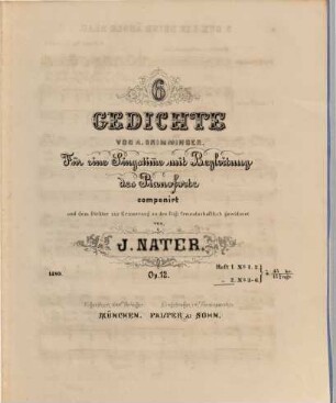 6 Gedichte : von A. Grimminger ; für 1 Singstimme mit Begl. d. Pianoforte ; op. 12, 2. 7 S.