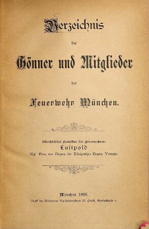 Verzeichnis der [ordentlichen] Mitglieder der Freiwilligen Feuerwehr München : Stand .... 1896