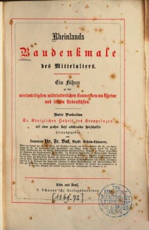 Rheinlands Baudenkmale des Mittelalters : ein Führer zu den merkwürdigsten mittelalterlichen Bauwerken am Rheine und seinen Nebenflüssen, Ser.1-3 (1868-1875)