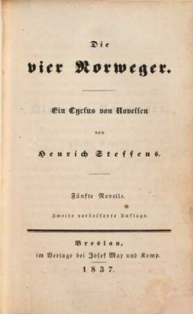 Novellen : Gesammt-Ausgabe, 11. Die vier Norweger : ein Cyclus von Novellen ; fünfte Novelle