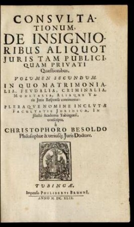 2: In Quo Matrimonialia, Feudalia, Criminalia, Monetalia, Aliaque Varia Iuris Responsa continentur