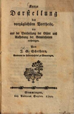 Kurze Darstellung der vorzüglichsten Vortheile, die aus der Vertheilung der Güter und Aufhebung der Gemeinheiten entspringen