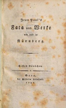 Jean Paul's Fata und Werke vor und in Nürnberg, 1