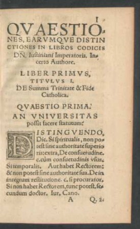 Quaestiones, Earumque Distinctiones In Libros Codicis Dn. Iustiniani Imperatoris. Incerto Authore.