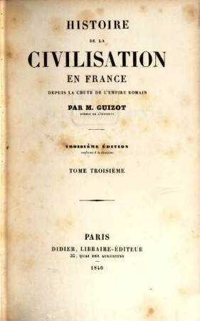 Histoire de la civilisation en France : depuis la chute de l'empire romain. 3