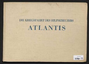 "Die Kriegsfahrt des Hilfskreuzers "Atlantis"