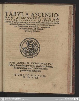 Tabula Ascensionum Obliquarum Quae Locum Solis In Zodiaco Quantitatem : Dierum & noctium ... demonstrat; Computata ad Eleuationem Poli Borealis grad. 49. min.30