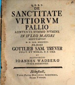 De Sanctitate Vitiorvm Pallio