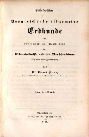 Philosophische oder vergleichende allgemeine Erdkunde als wissenschaftliche Darstellung der Erdverhältnisse und des Menschenlebens : In zwei Bänden, 2