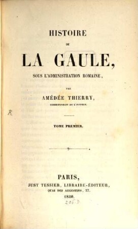 Histoire de la Gaule, sous l'administration Romaine. 1