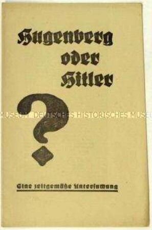 Flugschrift der Deutschnationalen Volkspartei gegen die NSDAP und Aufruf zur Reichstagswahl am 31. Juli 1932