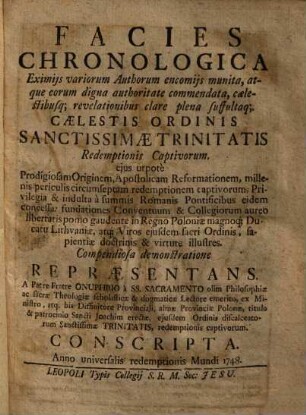 Facies Chronologica Eximiis variorum Authorum encomiis munita ... Caelestis Ordinis Sanctissimae Trinitatis Redemptionis Captivorum ...