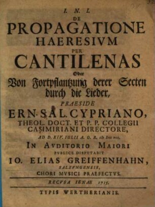 De propagatione haeresium per cantilenas oder Von Fortpflantzung derer Secten durch die Lieder