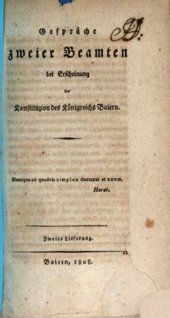 Gespräche zweier Beamten bei Erscheinung der Konstituzion des Königreichs Baiern, 2. Lfg.