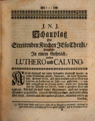 Schauplatz Der Streitenden Kirchen : Fürgestellet In einem Gespräch Zwischen Luthero und Calvino, über Den gegenwärtigen Zustand derselben