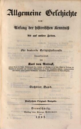 Allgemeine Geschichte vom Anfang der historischen Kenntniß bis auf unsere Zeiten : für denkende Geschichtsfreunde, 6