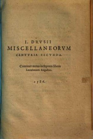 Miscellanea locutionum sacrarum : tributa in centurias duas, in quibus, praeter scripturas, varia theologorum loca ... illustrantur ...