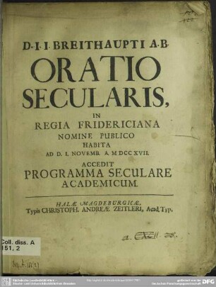 D. I. I. Breithaupti A. B. Oratio Secularis, In Regia Fridericiana Nomine Publico Habita Ad D. 1. Novemb. A. MDCCXVII. : Accedit Programma Seculare Academicum