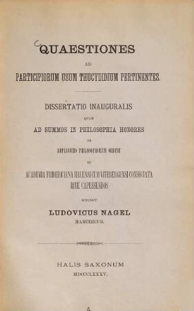 Quaestiones ad participiorum usum Thucydidium pertinentes : Diss. inaug.