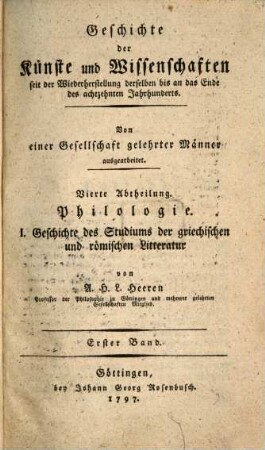 Geschichte des Studiums der classischen Litteratur seit dem Wiederaufleben der Wissenschaften : Mit einer Einl., welche die Geschichte der Werke der Classiker im Mittelalter enthält, 1. Mit einer Einleitung, welche die Geschichte der Werke der Classiker im Mittelalter enthält