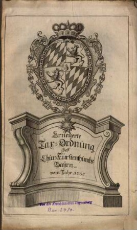 Erneuerte Tax-Ordnung Deß Chur-Fürstenthumbs Bayrn vom Jahr 1735